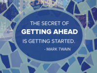 The secret of getting ahead is getting started Mark Twain