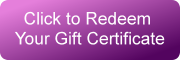 Redeem Your Gift Certificate Now!