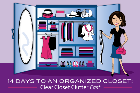 14 Days To An Organized Closet: Clear Closet Clutter Fast. 