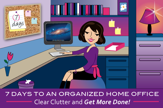 7 Days To An Organized Home Office