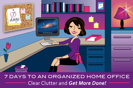 7 Days to An Organized Home Office