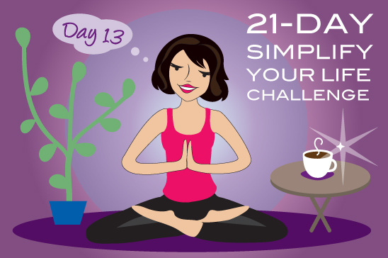 Simplify Your Life Day 13