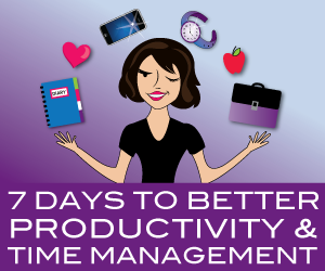 7 Days to Better Productivity & Time Management