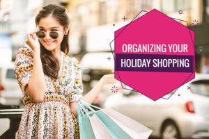 Organizing Your Holiday Shopping