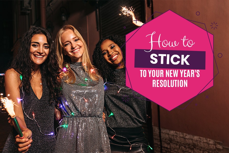 How to stick to your New Year's Resolution