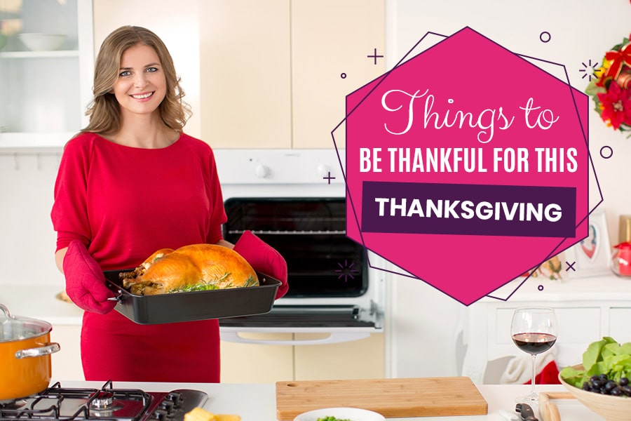 Things to be thankful for this Thanksgiving