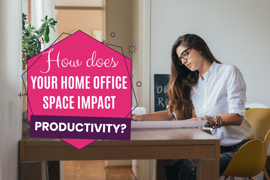 How Does Your Home Office Space Impact Productivity?