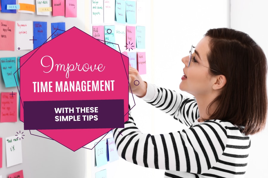 Improve time management with these simple tips