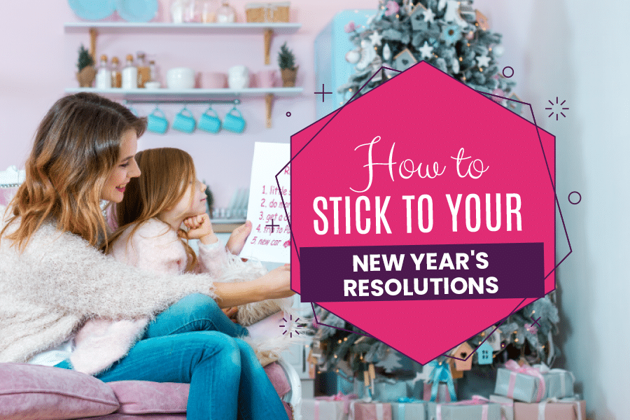 How To Stick To Your New Year's Resolution