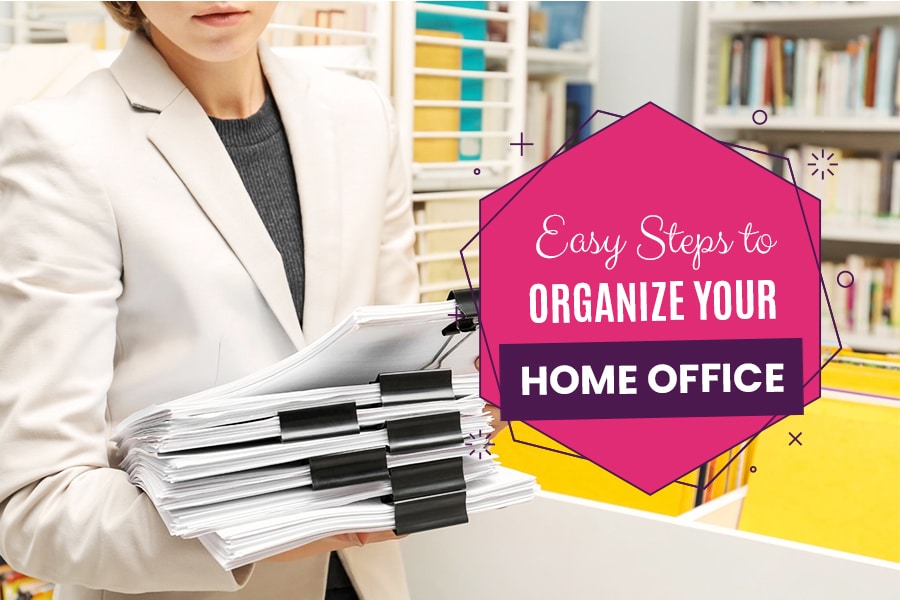 Easy steps to organize your home office