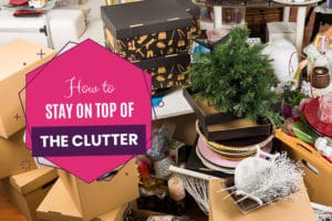 How to Stay on Top of the Clutter
