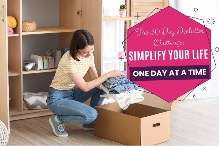 The 30 day Declutter Challenge: Simplify your Life One day at a Time
